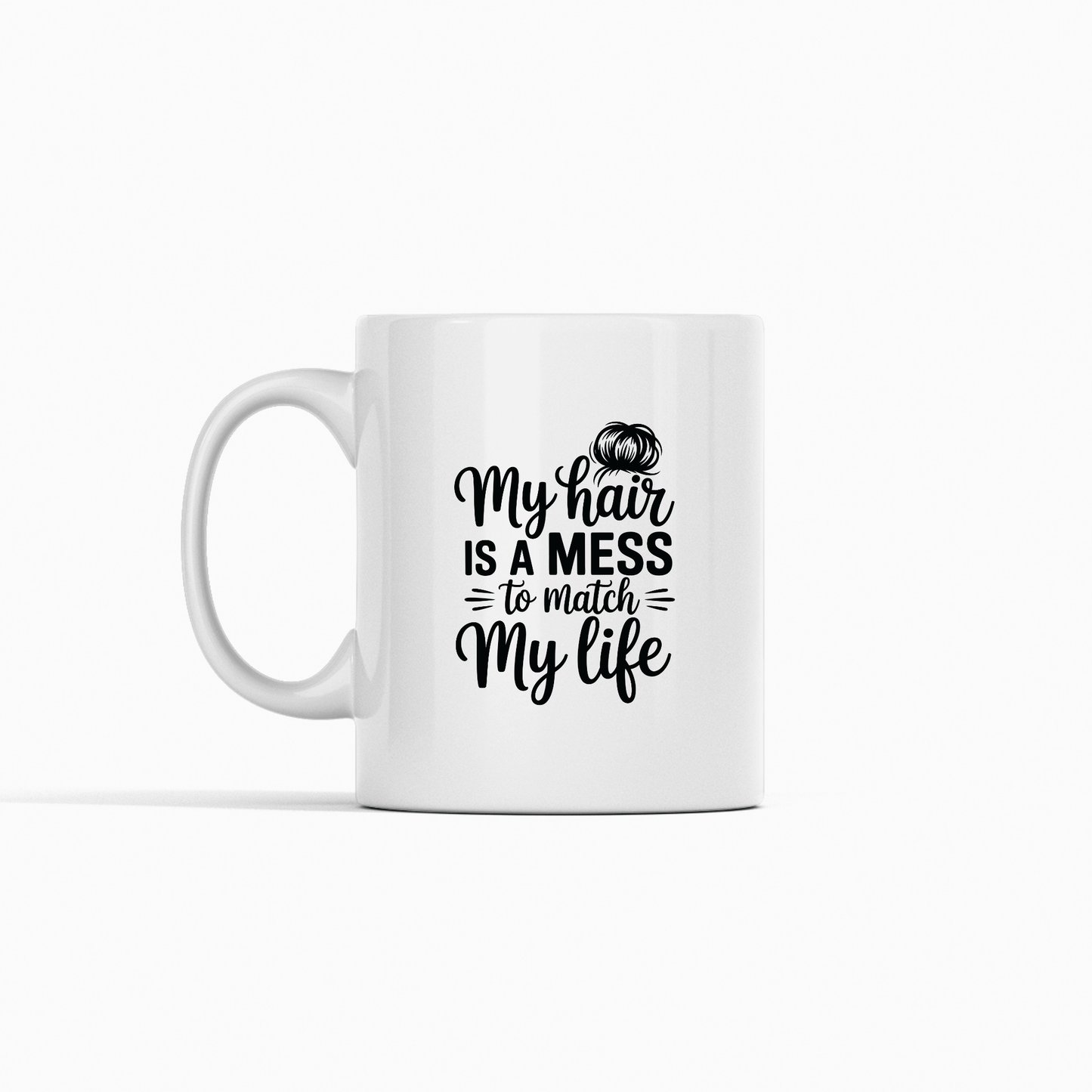 Messy Hair Messy Life Mug | Funny Hot Mess Coffee Cup - Granville Designs