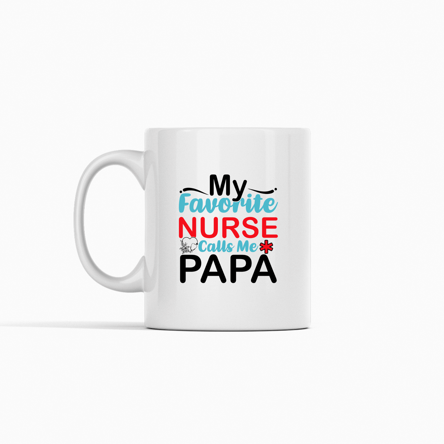 My Favorite Nurse Calls Me Papa Mug | Dad Gift - Granville Designs