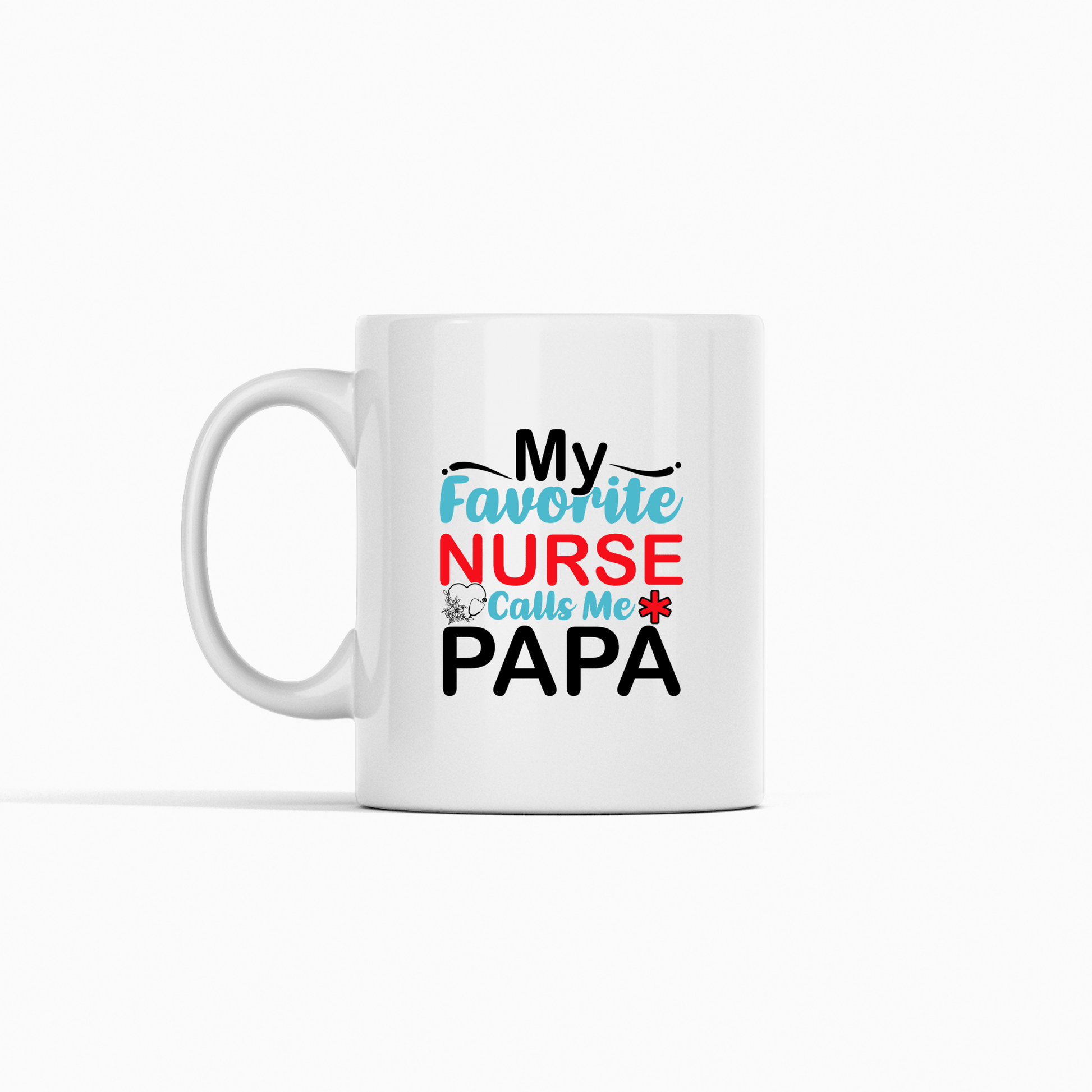 My Favorite Nurse Calls Me Papa Mug | Dad Gift - Granville Designs