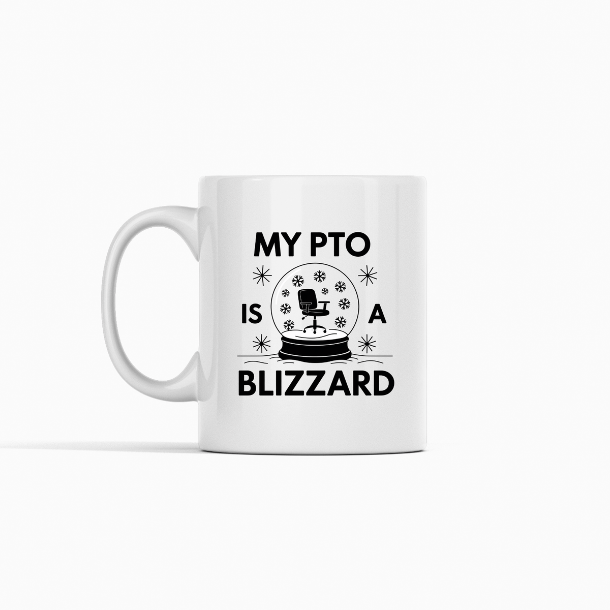 Funny PTO Mug | “My PTO Is a Blizzard” Office Humor - Granville Designs