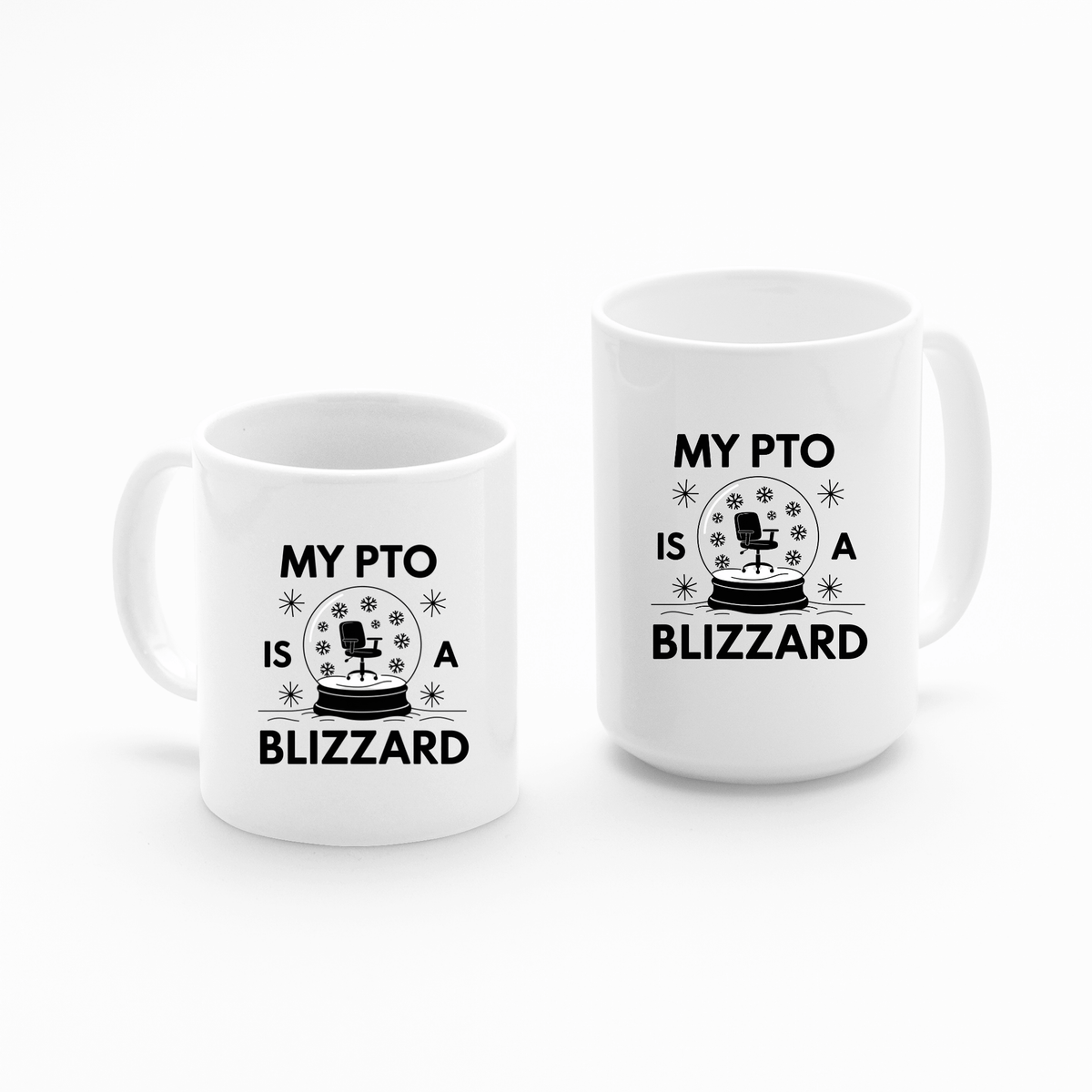 Funny PTO Mug | “My PTO Is a Blizzard” Office Humor - Granville Designs