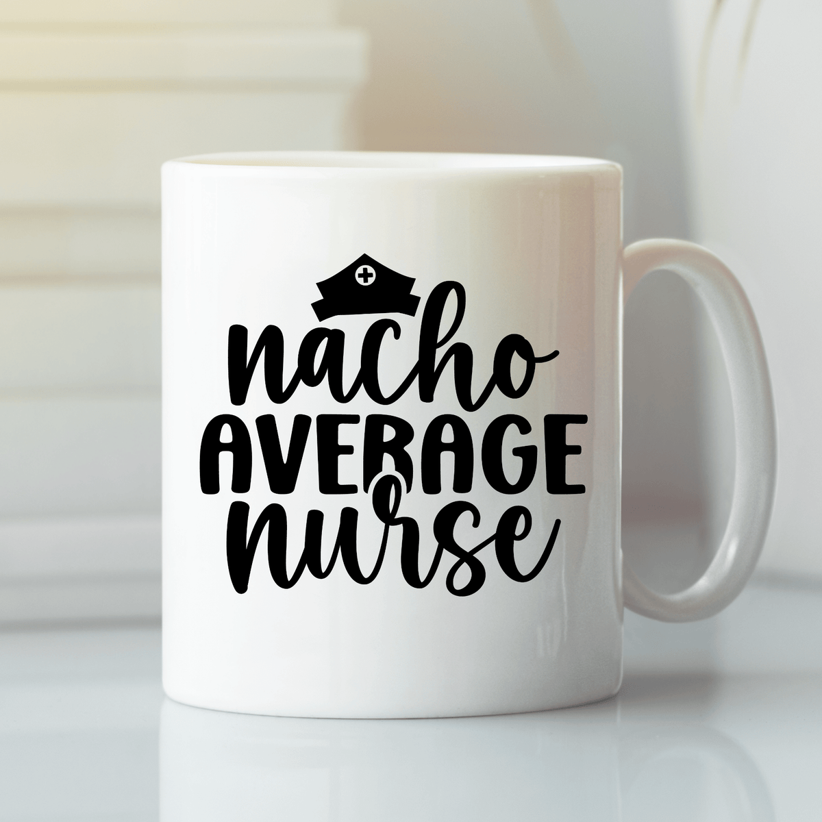 Nacho Average Nurse Mug | Funny Nurse Gift - Granville Designs
