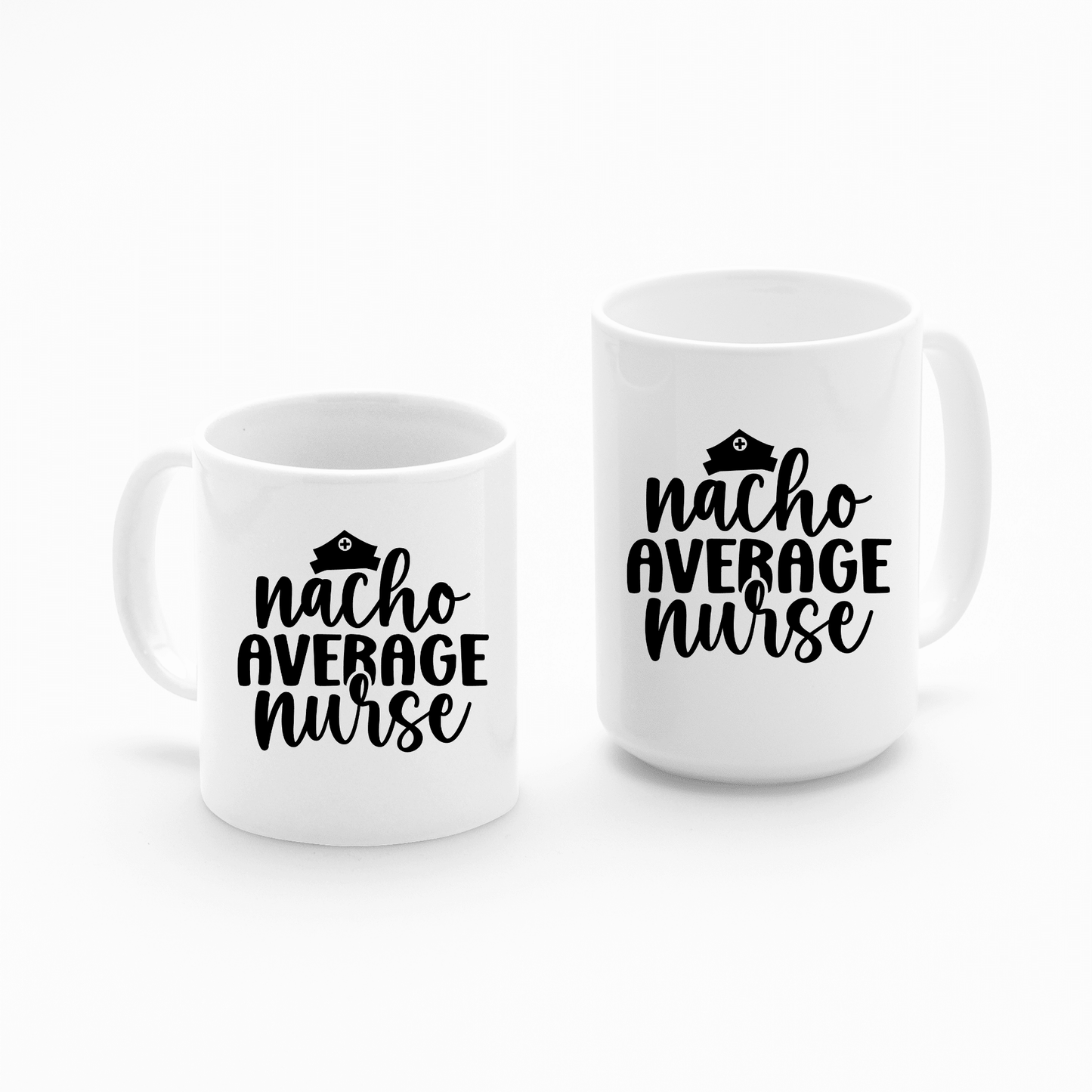 Nacho Average Nurse Mug | Funny Nurse Gift - Granville Designs