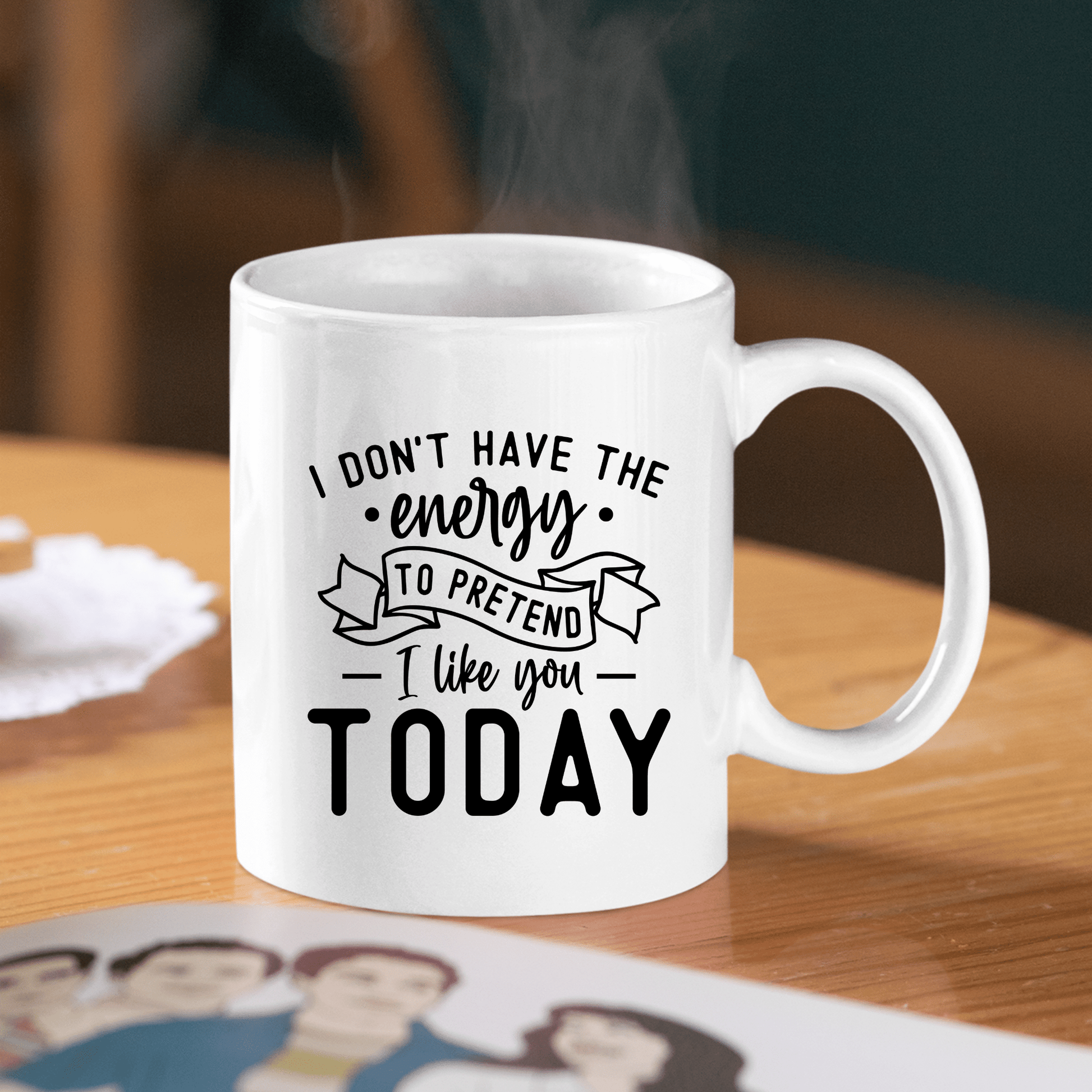 Sarcastic Coffee Mug | I Don’t Have the Energy Today - Granville Designs