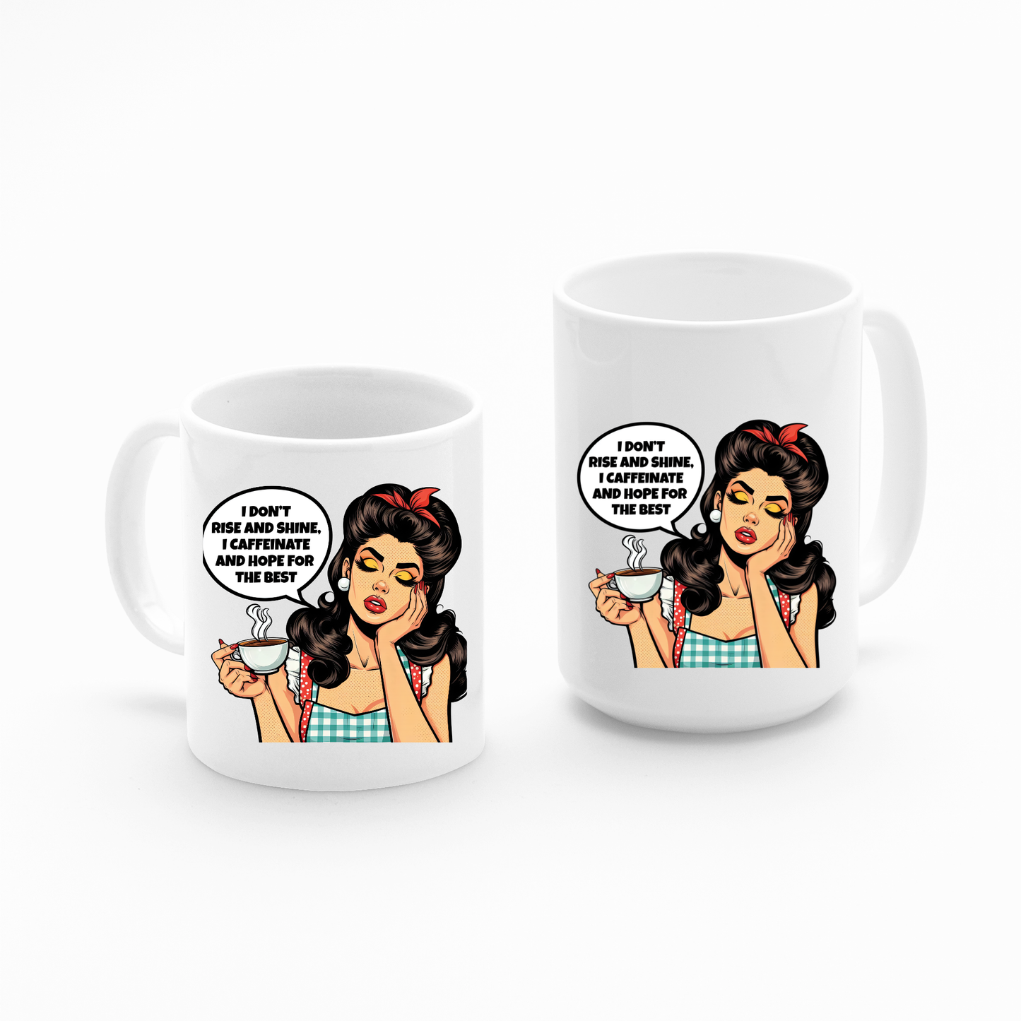 The Rise and Shine Caffeinate Mug is a white retro coffee cup with a cartoon woman saying, "I don't rise and shine. I caffeinate and hope for the best." A funny vintage-style gift for coffee lovers.