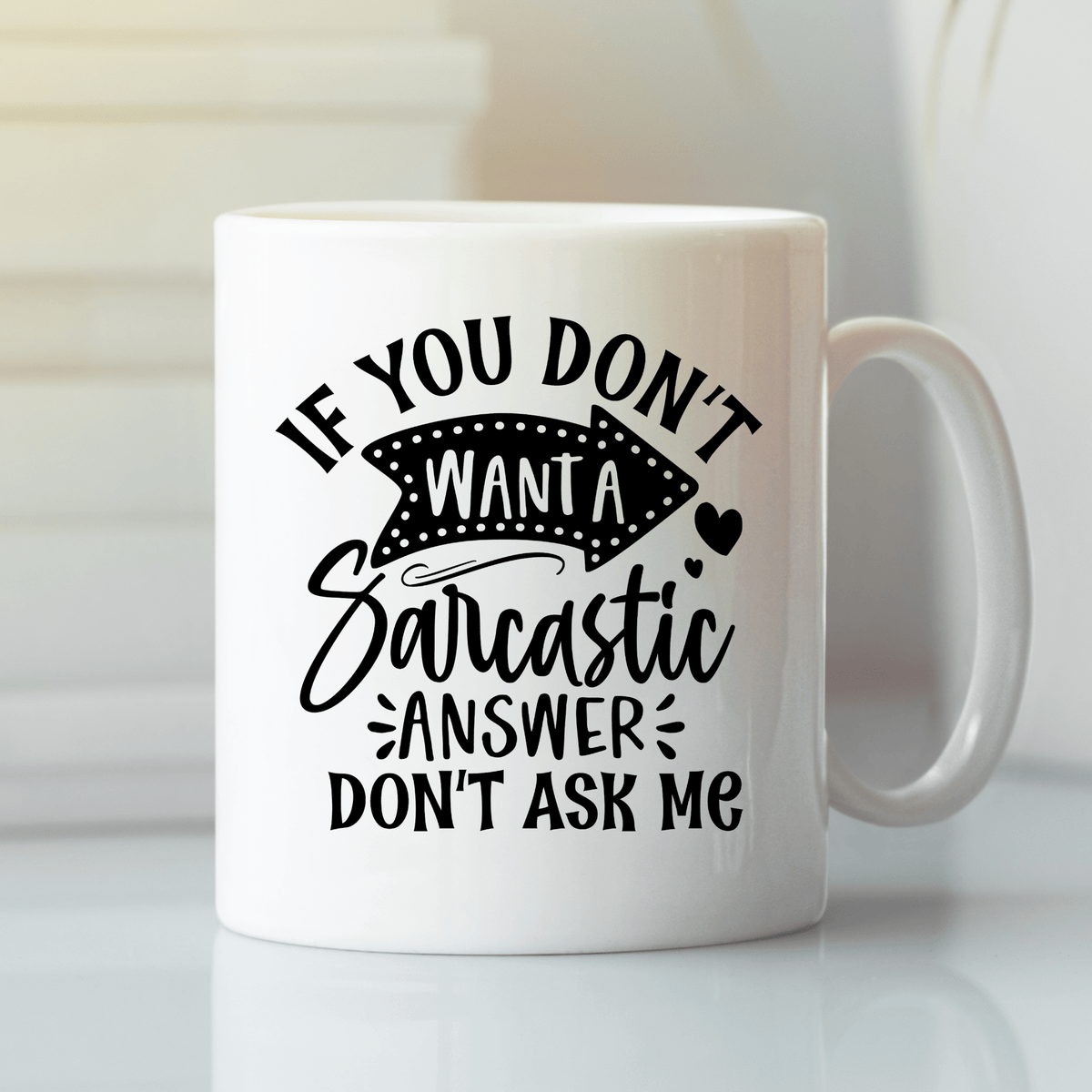 Sarcastic Answer Mug – Funny Smartass Coffee Cup - Granville Designs