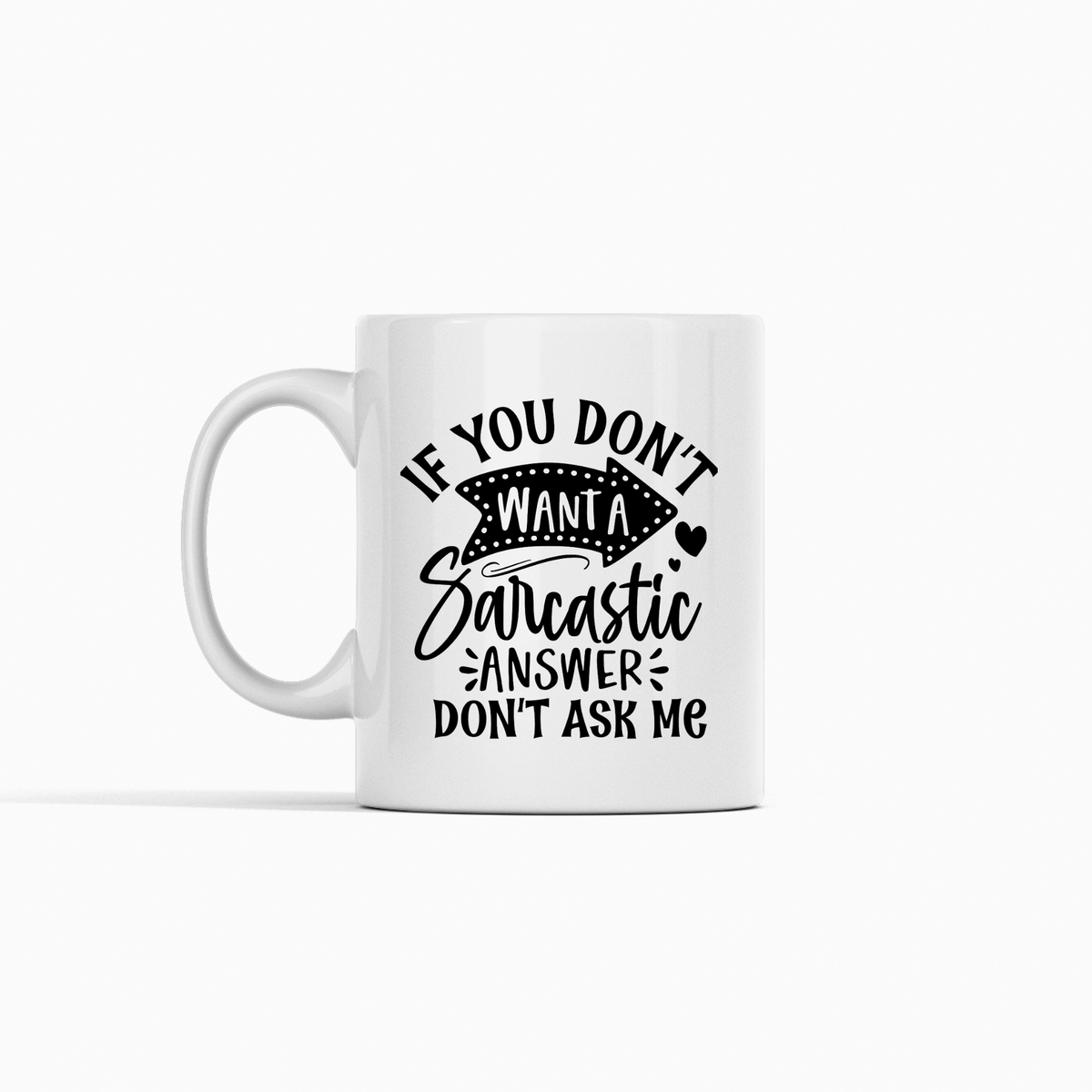 Sarcastic Answer Mug – Funny Smartass Coffee Cup - Granville Designs