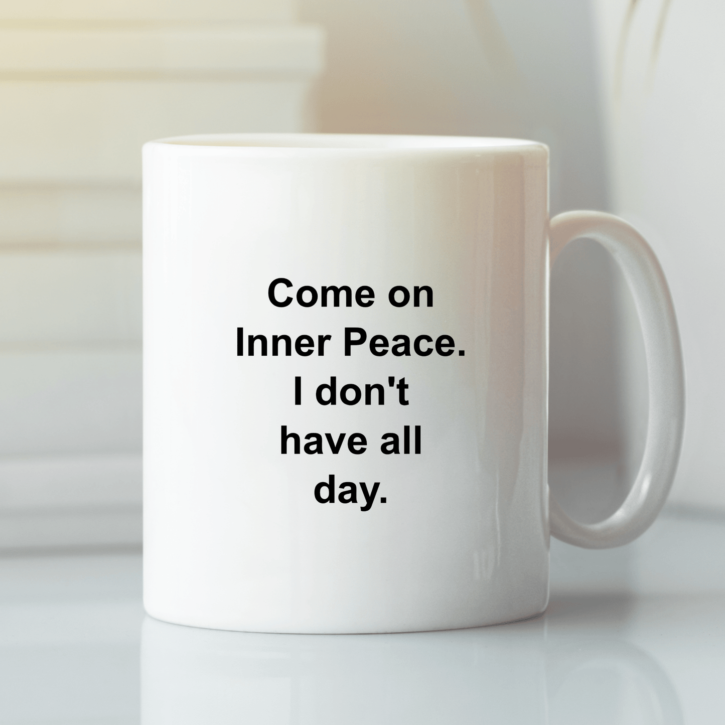 Inner Peace Mug | Sarcastic Mindfulness Gift - Granville Designs