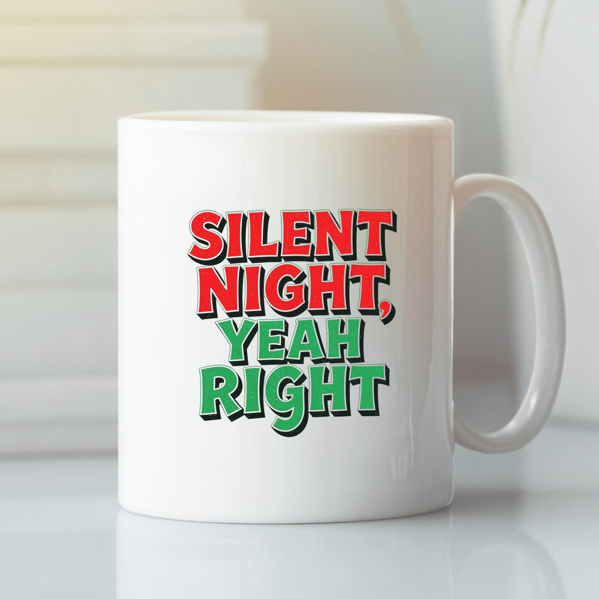 Silent Night Yeah Right Funny Christmas Mug - Granville Designs