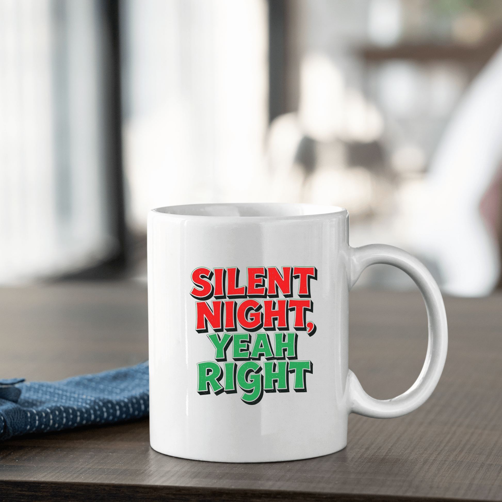 Silent Night Yeah Right Funny Christmas Mug - Granville Designs