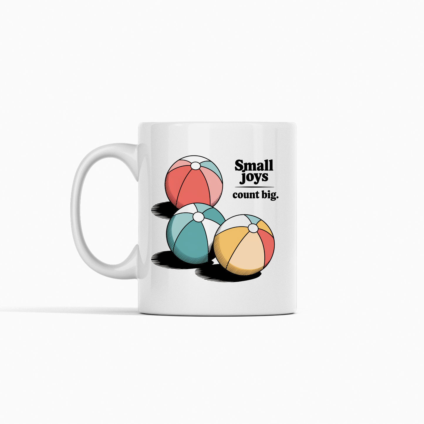 Small Joys Count Big Mug | Inspirational Coffee Mug featuring three colorful beach balls and the text “Small joys count big.” on a white ceramic mug, set against a plain white background—a perfect mug to brighten your day.