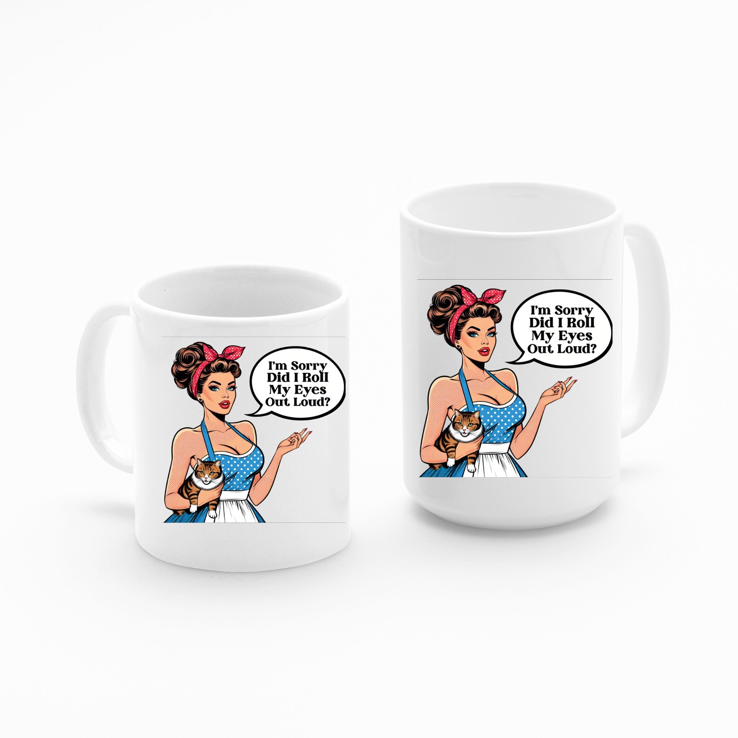 The "Did I Roll My Eyes Out Loud Mug" is a funny retro coffee mug featuring a woman in a blue dress with a cat and the witty phrase—a perfect gift for cat lovers.