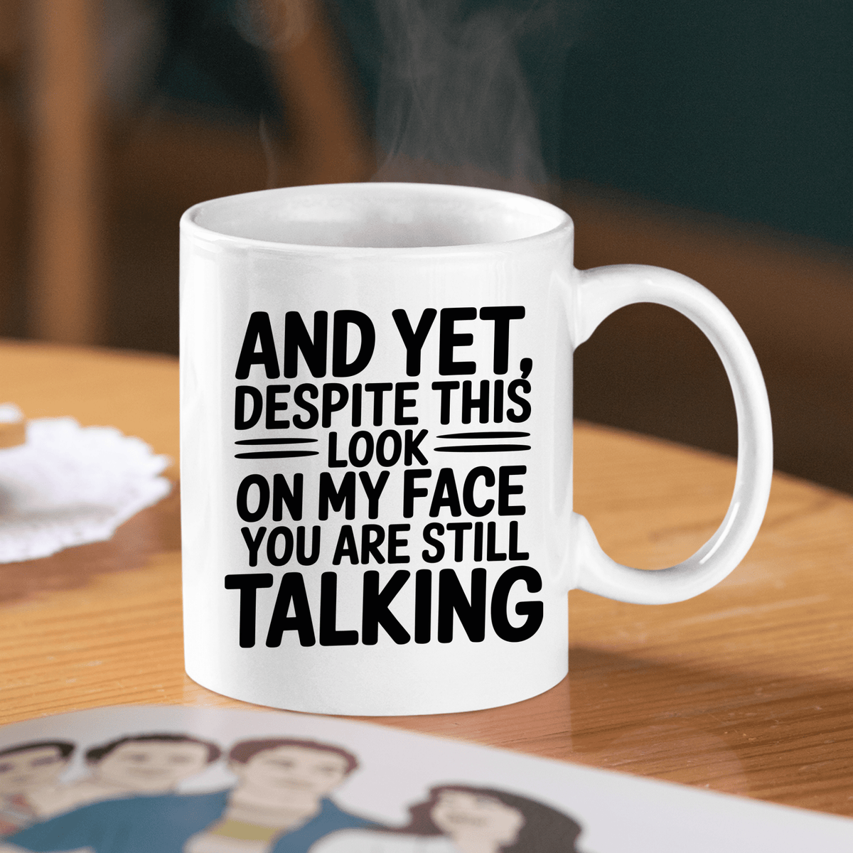 And Yet You Are Still Talking Mug - Granville Designs