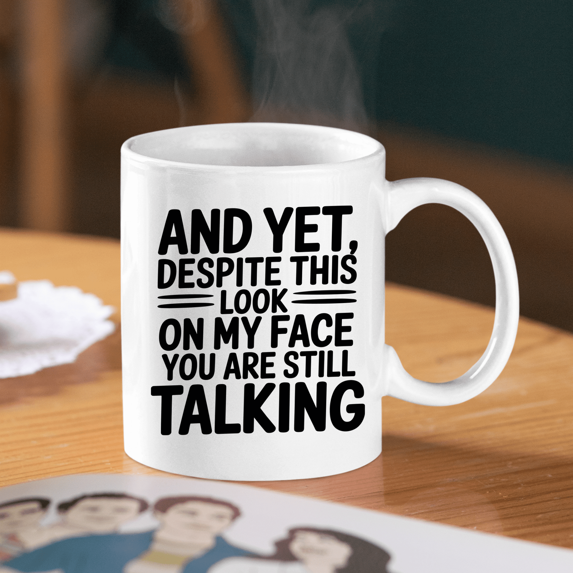 And Yet You Are Still Talking Mug - Granville Designs