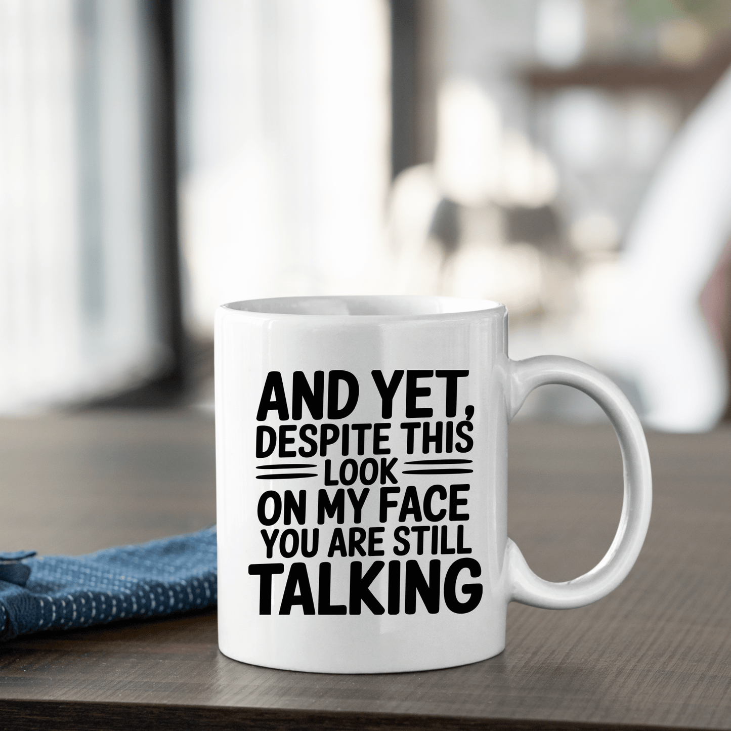 And Yet You Are Still Talking Mug - Granville Designs