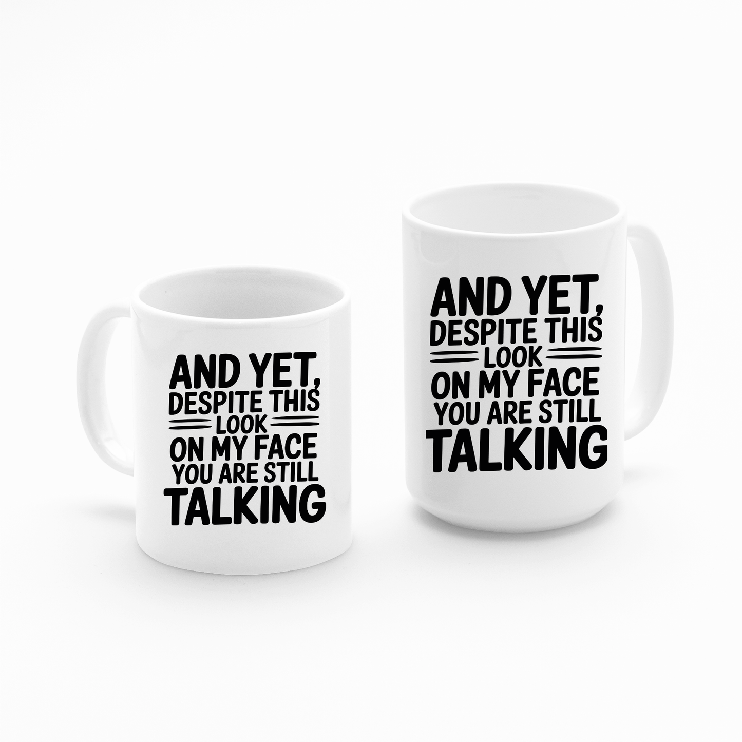 And Yet You Are Still Talking Mug - Granville Designs