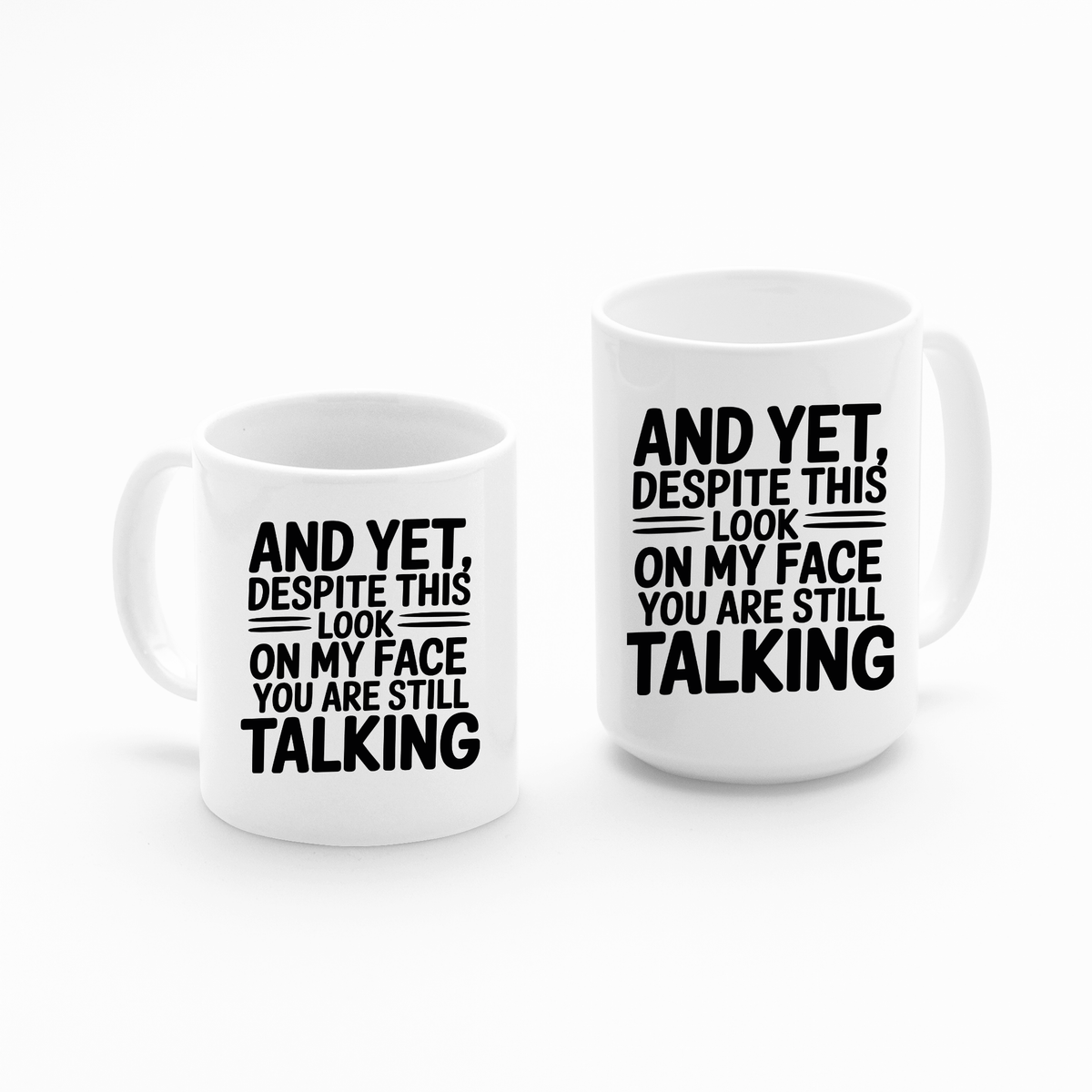 And Yet You Are Still Talking Mug - Granville Designs