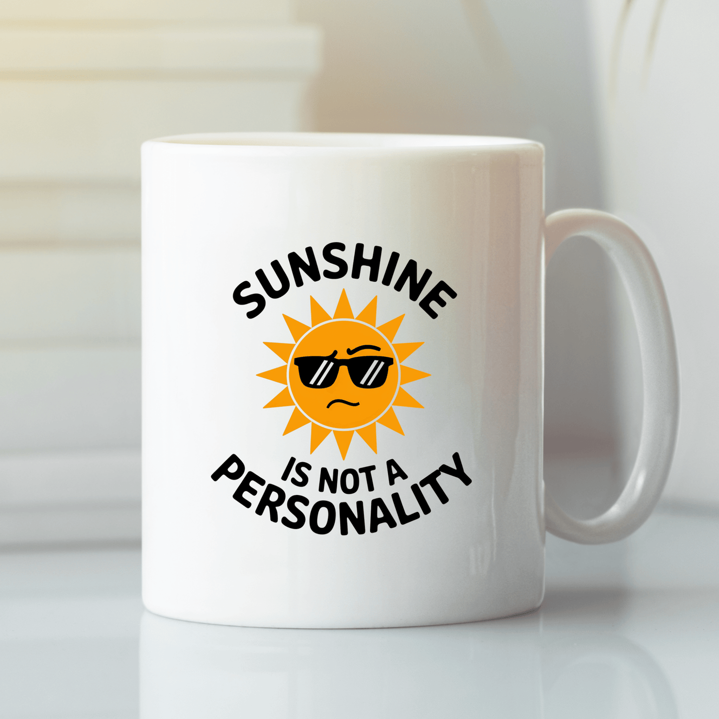 Sunshine Is Not a Personality Mug | Funny Sarcastic Gift - Granville Designs