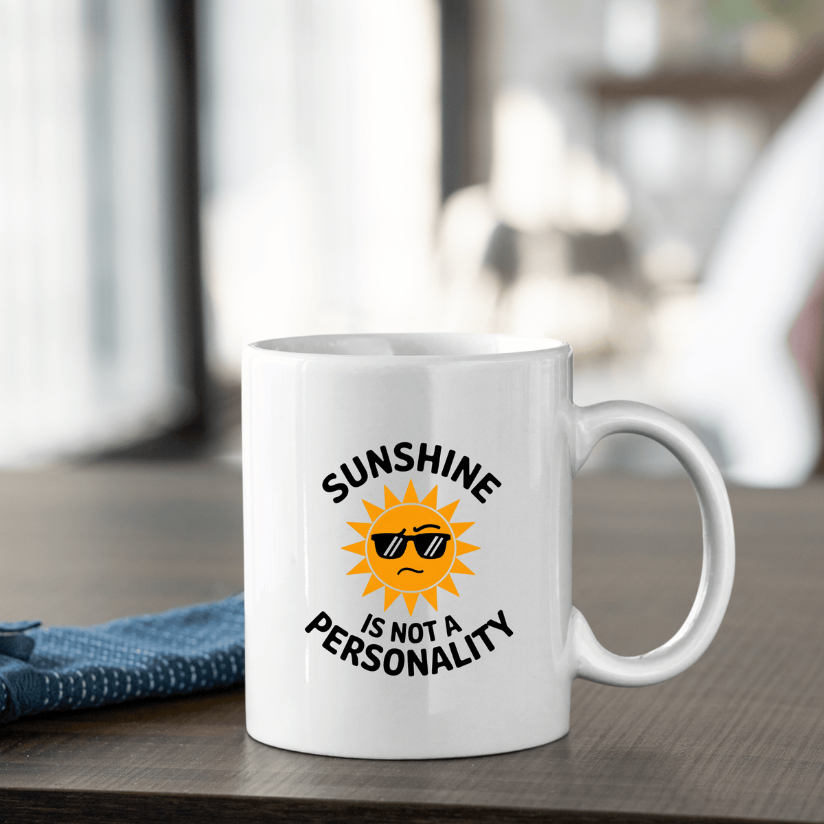 Sunshine Is Not a Personality Mug | Funny Sarcastic Gift - Granville Designs