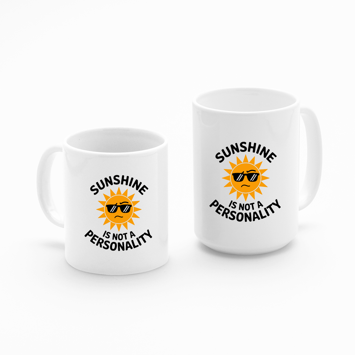 Sunshine Is Not a Personality Mug | Funny Sarcastic Gift - Granville Designs