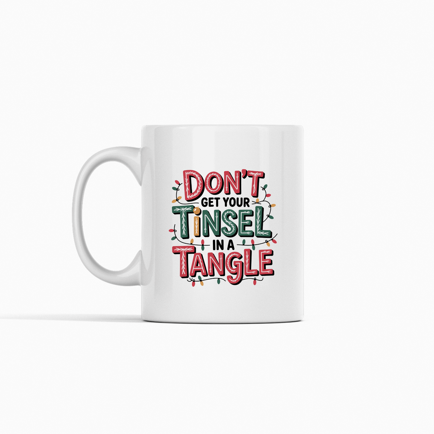 Don’t Get Your Tinsel in a Tangle Mug | Funny Holiday Gift - Granville Designs