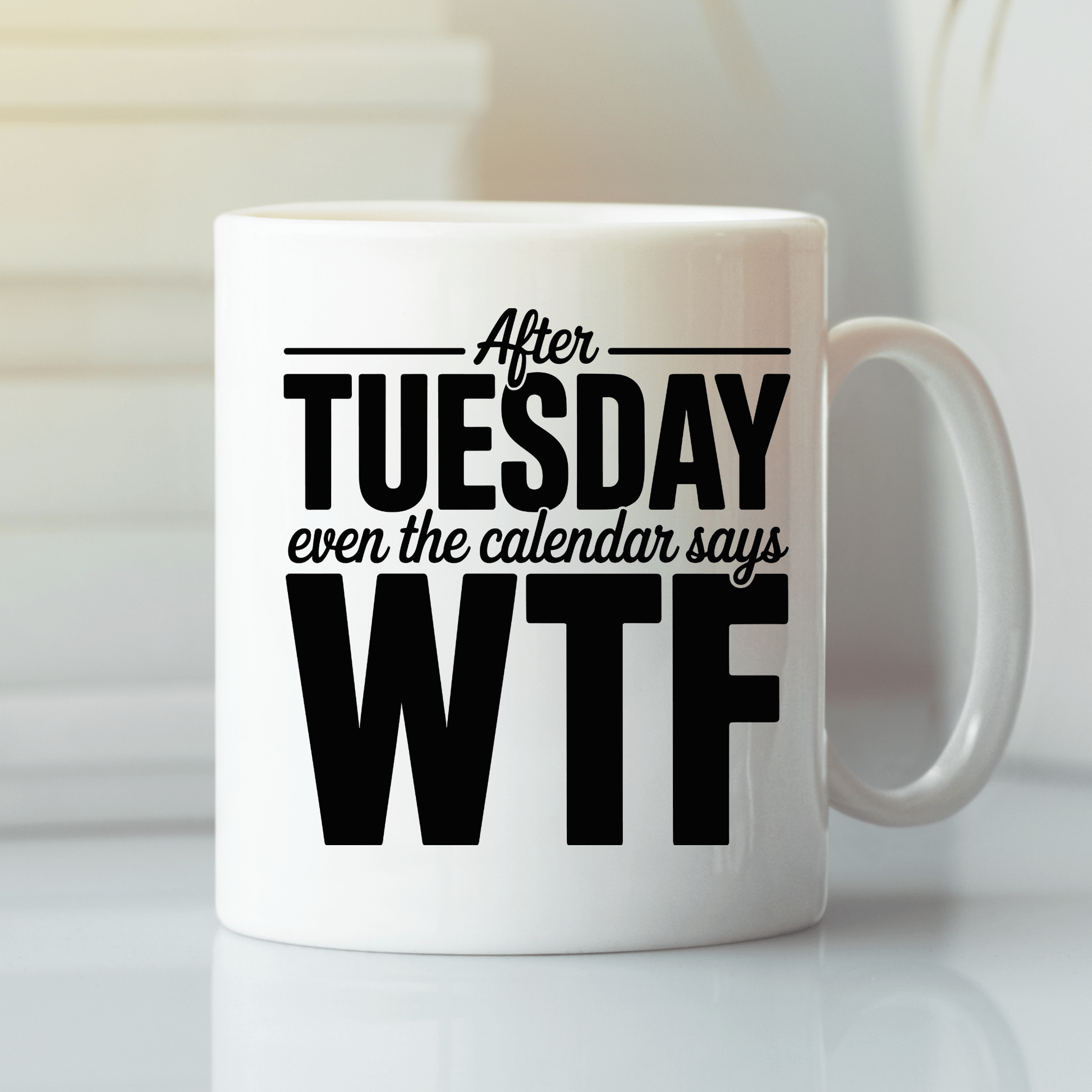 After Tuesday WTF Calendar Mug - Granville Designs