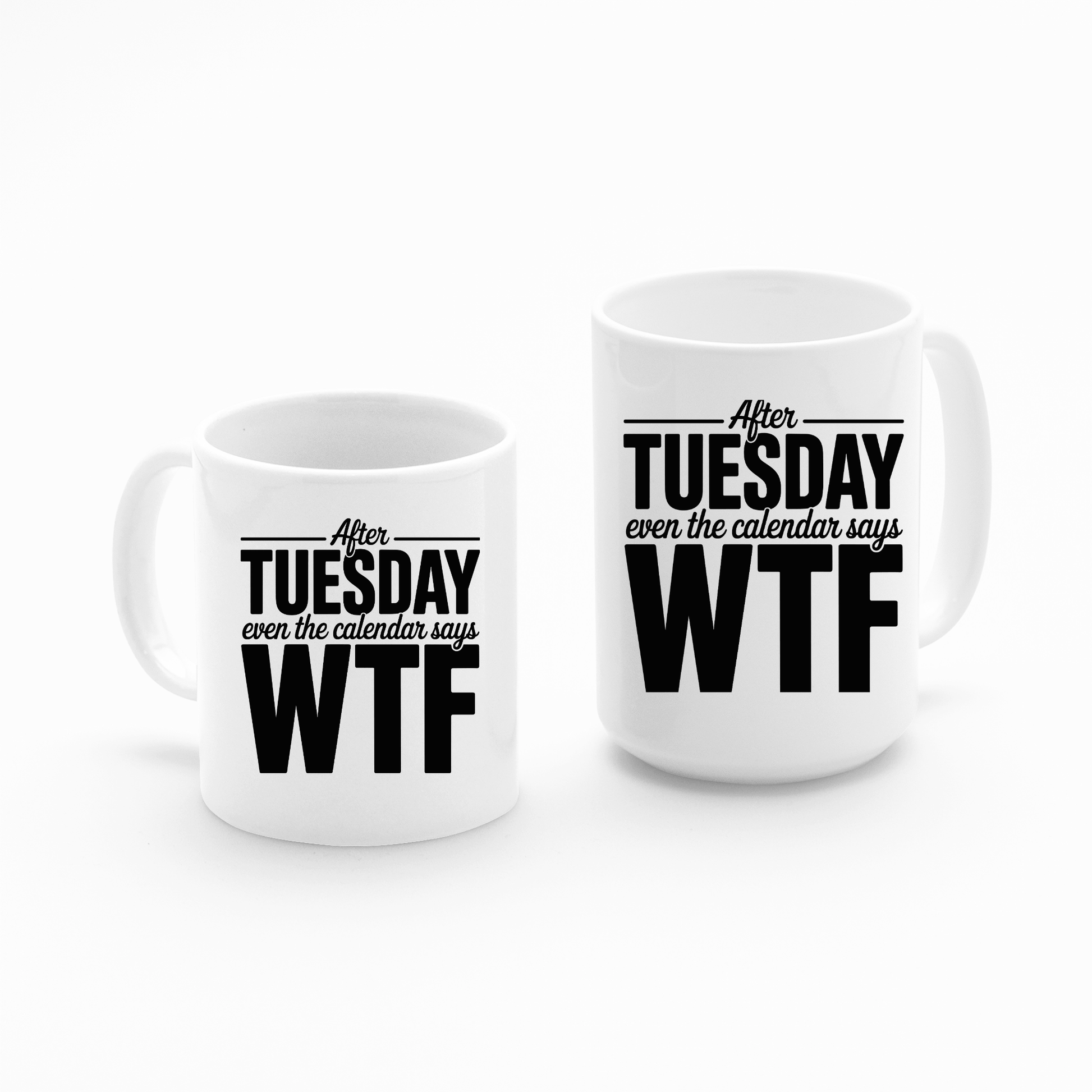 After Tuesday WTF Calendar Mug - Granville Designs
