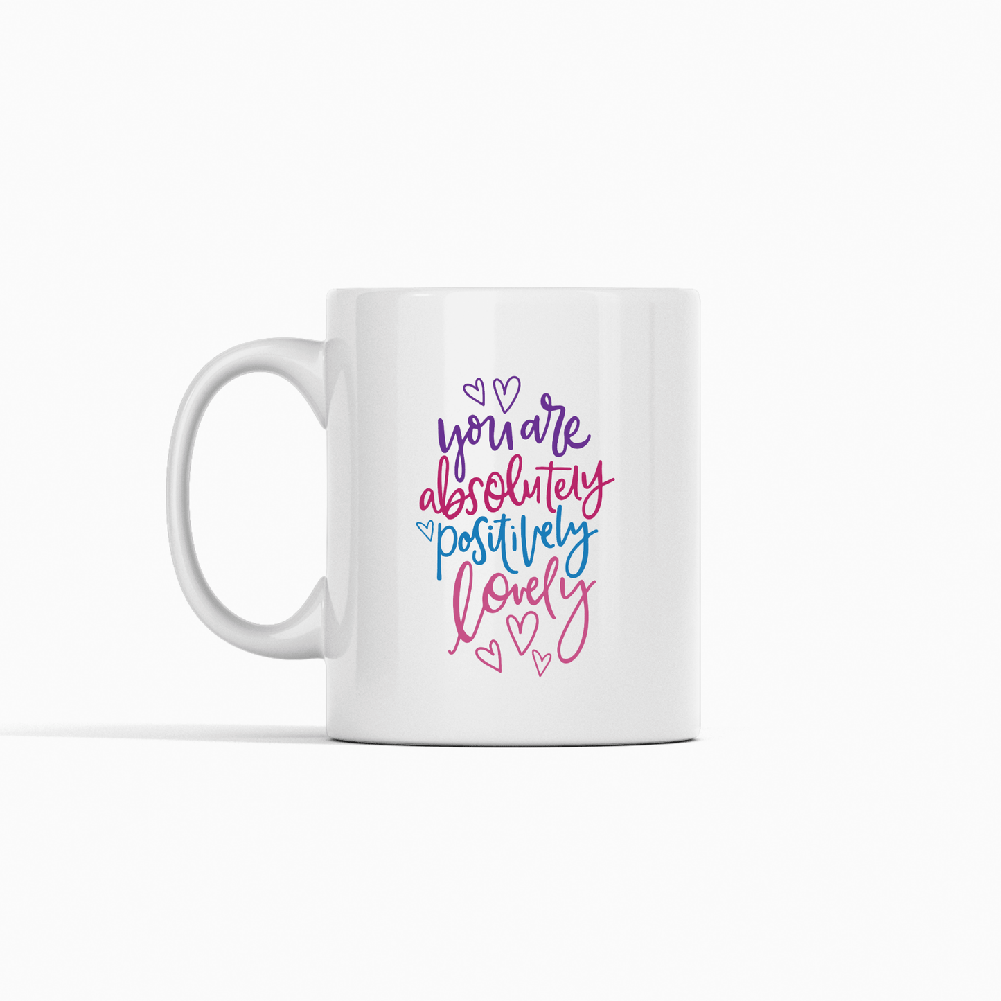You Are Absolutely Positively Lovely Mug | Gift for Mom - Granville Designs