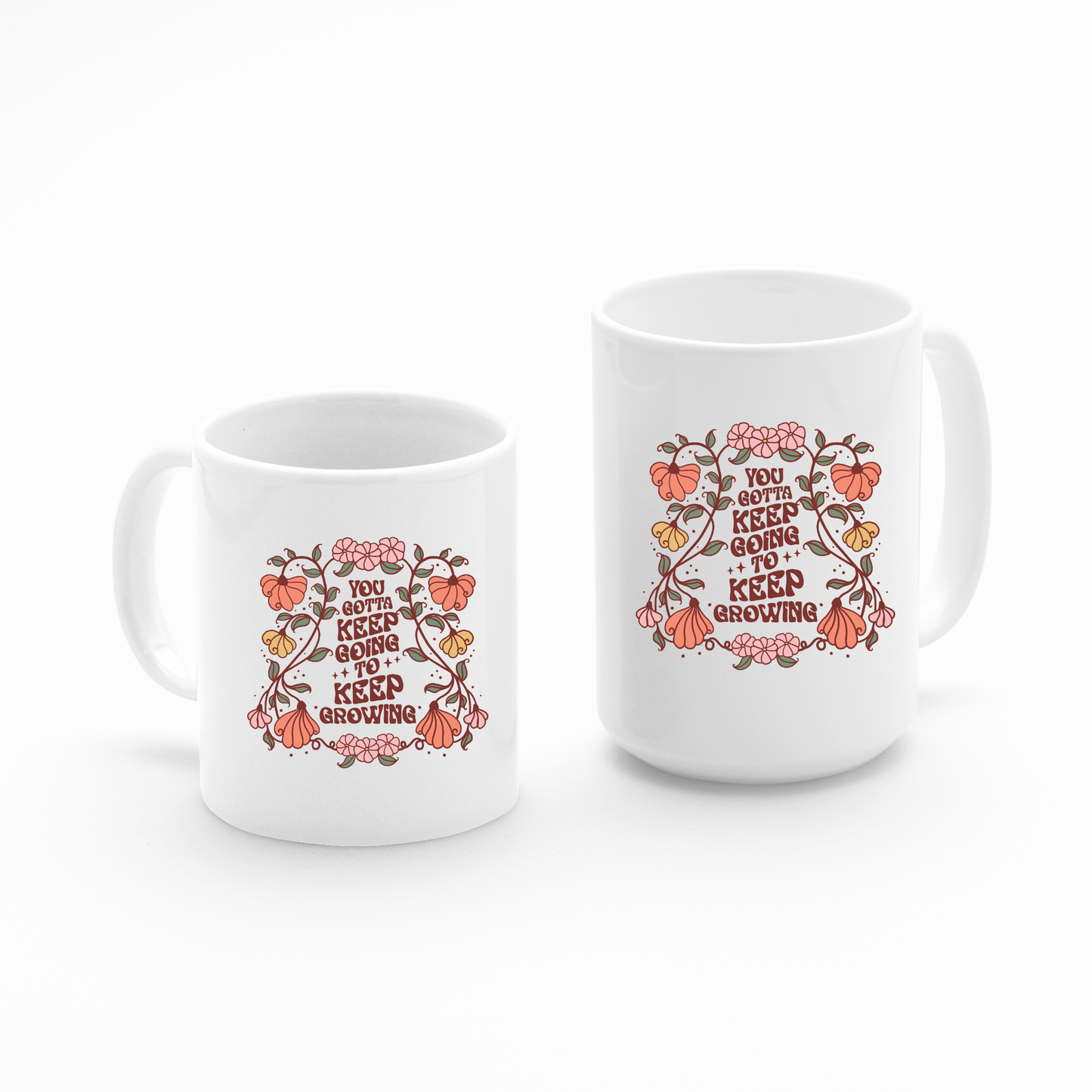 The Keep Going Keep Growing Mug | Inspirational Gift includes two white ceramic mugs adorned with vibrant pink and orange floral artwork. Each motivational coffee mug features the uplifting quote "You gotta keep going, keep growing" prominently displayed in decorative lettering at the center of the design, making them perfect for adding daily inspiration to your routine.