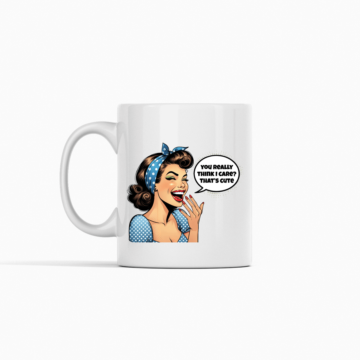 You Really Think I Care Mug | Funny Retro Attitude Gift - Granville Designs